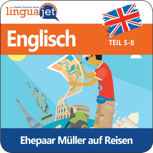 Audiokurs Englisch: Ehepaar Müller auf Reisen 5 - 8 - Linguajet